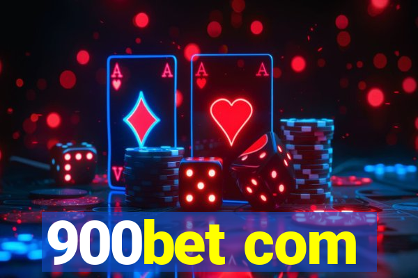 900bet com